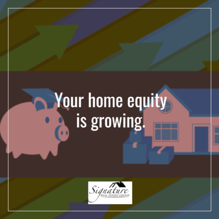 Your Home Equity Is Growing