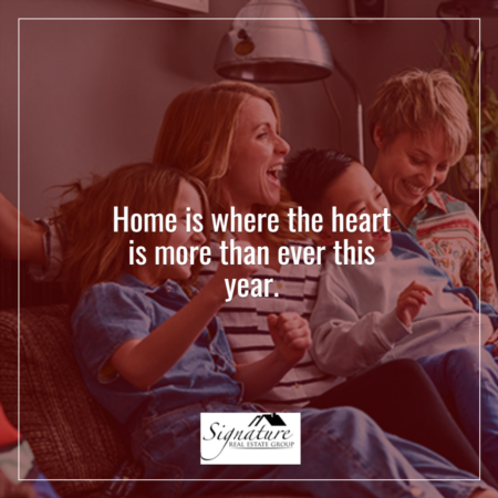 Home Is Where the Heart Is More than Ever This Year