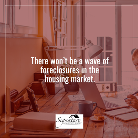 There Won’t Be a Wave of Foreclosures in the Housing Market