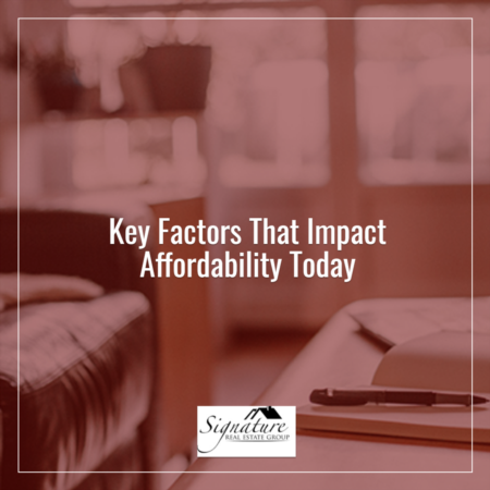   Key Factors That Impact Affordability Today