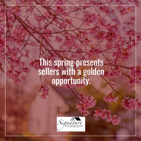 This Spring Presents Sellers with a Golden Opportunity
