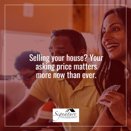 Selling Your House? Your Asking Price Matters More Now Than Ever