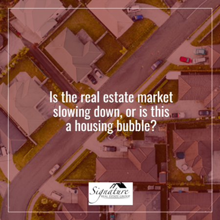  Is the Real Estate Market Slowing Down, or Is This a Housing Bubble?