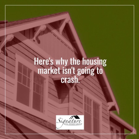 Here’s Why the Housing Market Isn’t Going To Crash