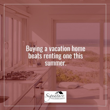 Why Buying a Vacation Home Beats Renting One This Summer