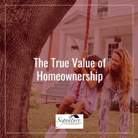 The True Value of Homeownership