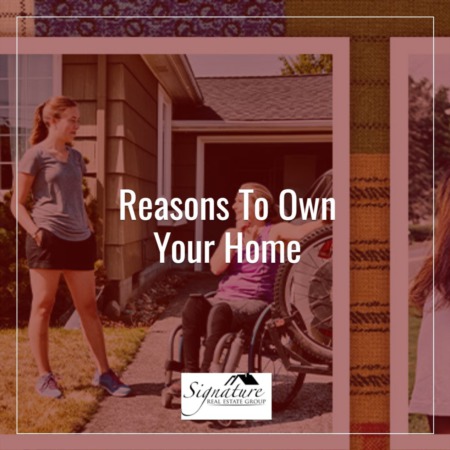 Reasons To Own Your Home