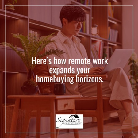 How Remote Work Expands Your Homebuying Horizons