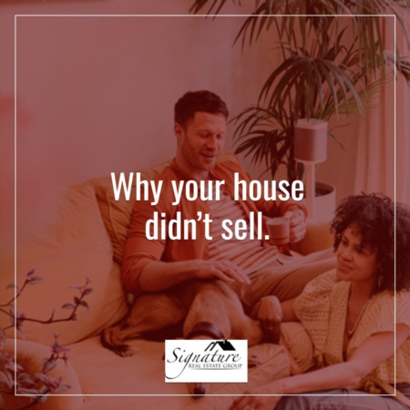 Why Your House Didn’t Sell