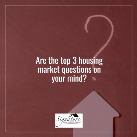 What Are the Top 3 Housing Market Questions on Your Mind?