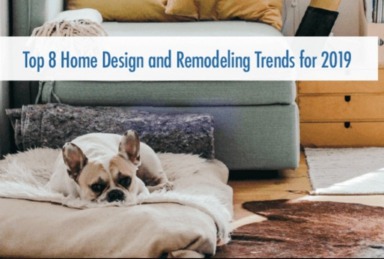 Top 8 Home Design and Remodeling Trends for 2019