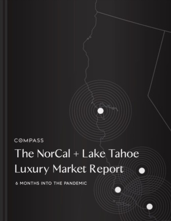 The NorCal + Lake Tahoe Luxury Market Report  May - October 2020 