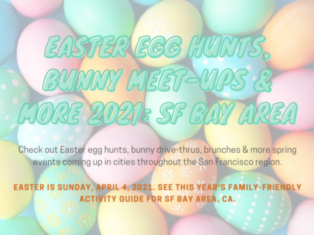 Easter Egg Hunts, Bunny Meet-Ups & More 2021: SF Bay Area