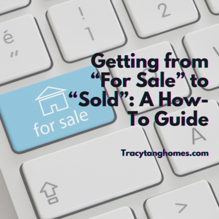 Getting from “For Sale” to “Sold”: A How-To Guide