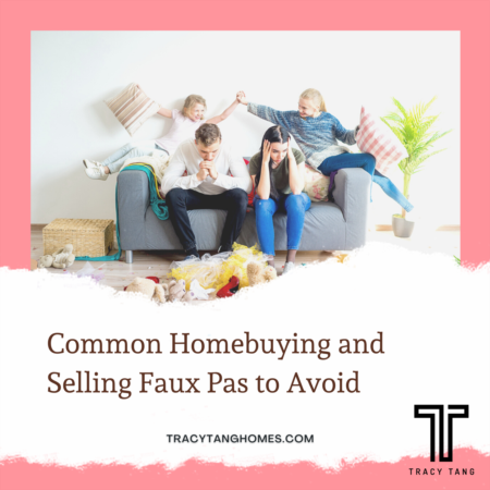 Common Homebuying and Selling Faux Pas to Avoid