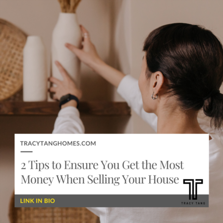 2 Tips to Ensure You Get the Most Money When Selling Your House