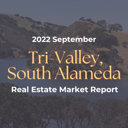 Tri-Valley & South Alameda County - Real Estate September 2022 Report