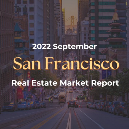 San Francisco - Real Estate August 2022 Report