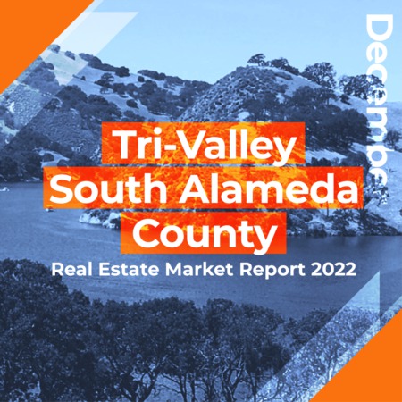 Tri-Valley & South Alameda County - Real Estate Market Report DEC 2022
