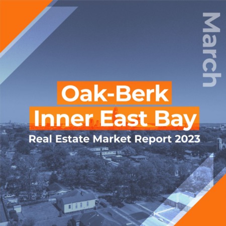 Oakland-Berkeley Inner East Bay County - Real Estate Market Report MARCH 2023