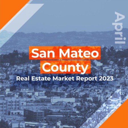 San Mateo County - Real Estate Market Report APRIL 2023