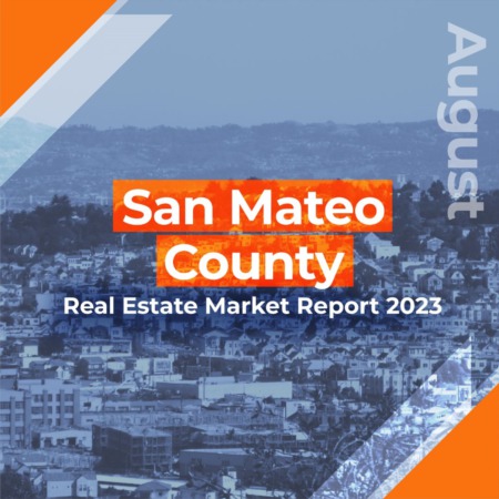 San Mateo County - Real Estate Market Report AUGUST 2023