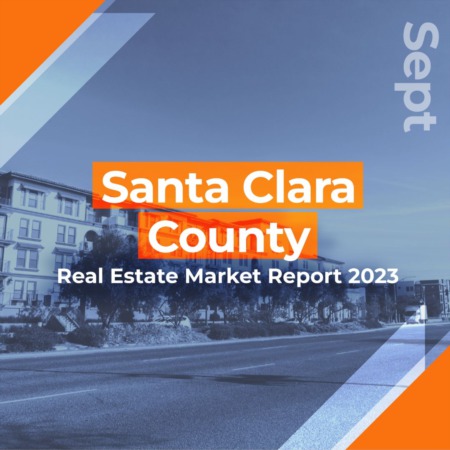 Santa Clara County - Real Estate Market Report SEPTEMBER 2023