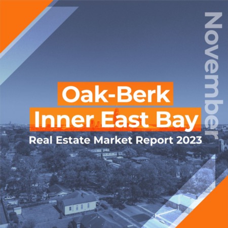 Oakland Inner East Bay - Real Estate Market Report NOVEMBER 2023