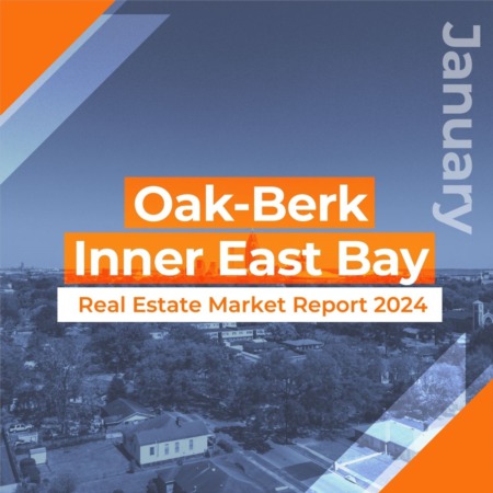 Oakland Inner East Bay - Real Estate Market Report JANUARY 2024