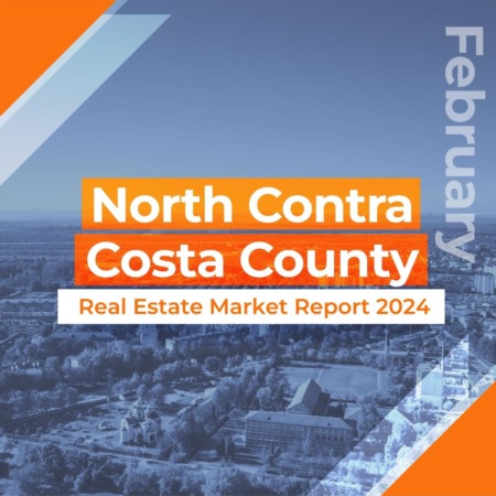 North Contra Costa County - Real Estate Market Report FEBRUARY 2024