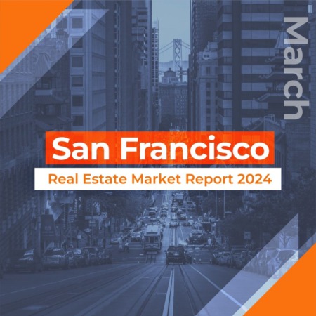 San Francisco - Real Estate Market Report MARCH 2024