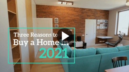 Three Reasons to Buy a Home in 2021