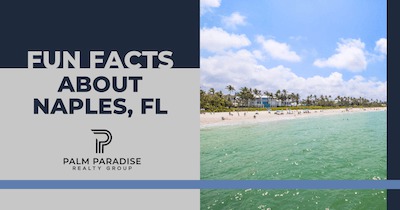 Naples, FL Trivia: 5 Fun Facts