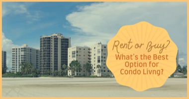 Rent or Buy? What's the Best Option for Condo Living?