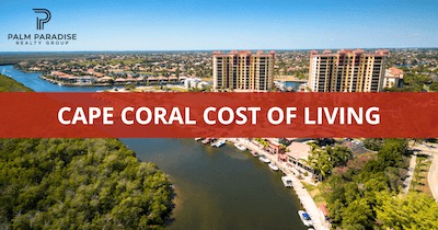 Cost of Living in Cape Coral: 7 Essentials For Your 2024 Budget