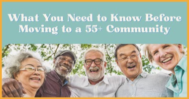 What You Need to Know Before Moving to a 55+ Community