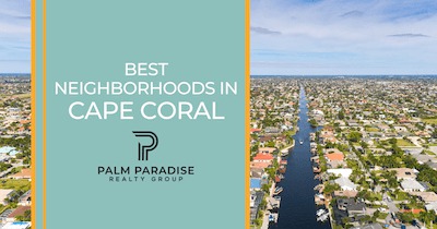 8 Best Neighborhoods in Cape Coral: Where Is The Best Place to Live in Cape Coral?