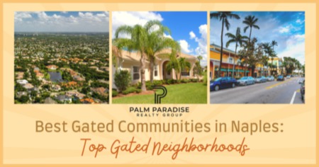 8 Best Gated Communities in Naples: Gated Community Homes With Unbeatable Privacy