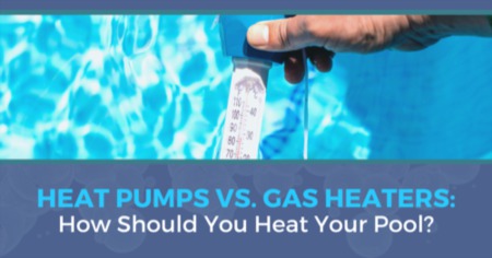 Heat Pump vs Gas Heater: Pros & Cons For Common Types of Pool Heaters
