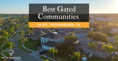 7 Best Gated Communities in St Petersburg: Uncover St Pete's Gated Homes