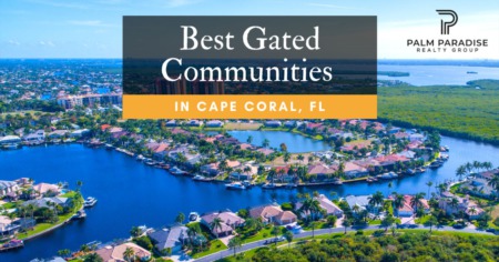 8 Best Gated Communities in Cape Coral: Explore Tarpon Point, Coral Lakes & More!
