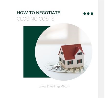 How to Negotiate Closing Costs when Buying a Home
