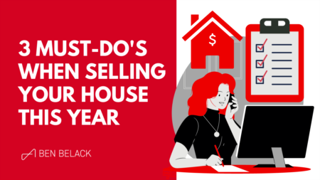 3 Must-Do’s When Selling Your House This Year