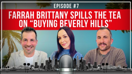 Farrah Brittany Spills the Tea on Buying Beverly Hills
