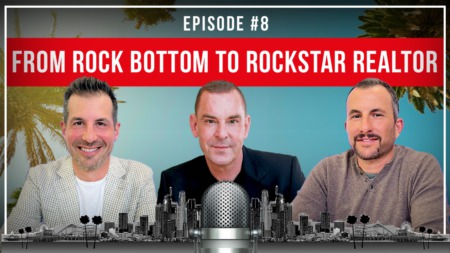 From Rock Bottom to Rockstar Realtor 