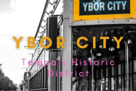 The History of Tampa's Ybor City