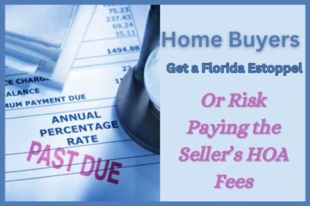 Get a Florida Estoppel Letter or Risk Paying the Seller Debts!