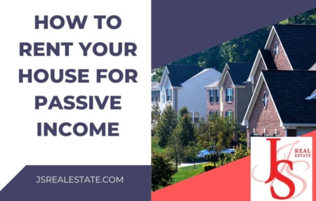 How to Rent Your House for Passive Income