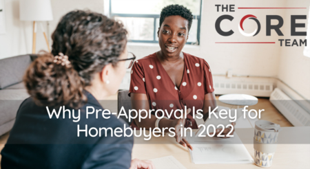  Why Pre-Approval Is Key for Homebuyers in 2022