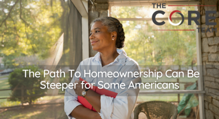The Path To Homeownership Can Be Steeper for Some Americans